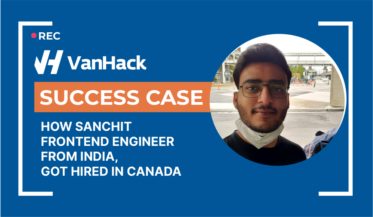 Senior Frontend Engineer From India Hired in Vancouver, Canada, Sanchit ...