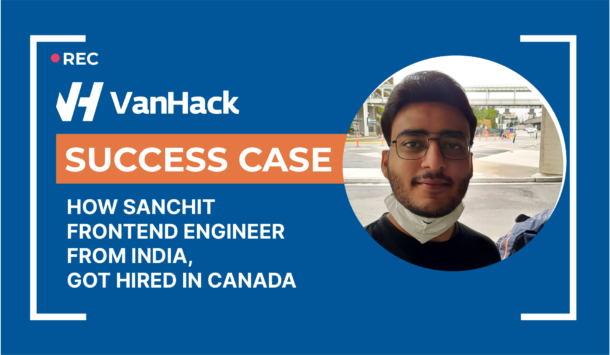 Senior Frontend Engineer From India Hired in Vancouver, Canada, Sanchit ...