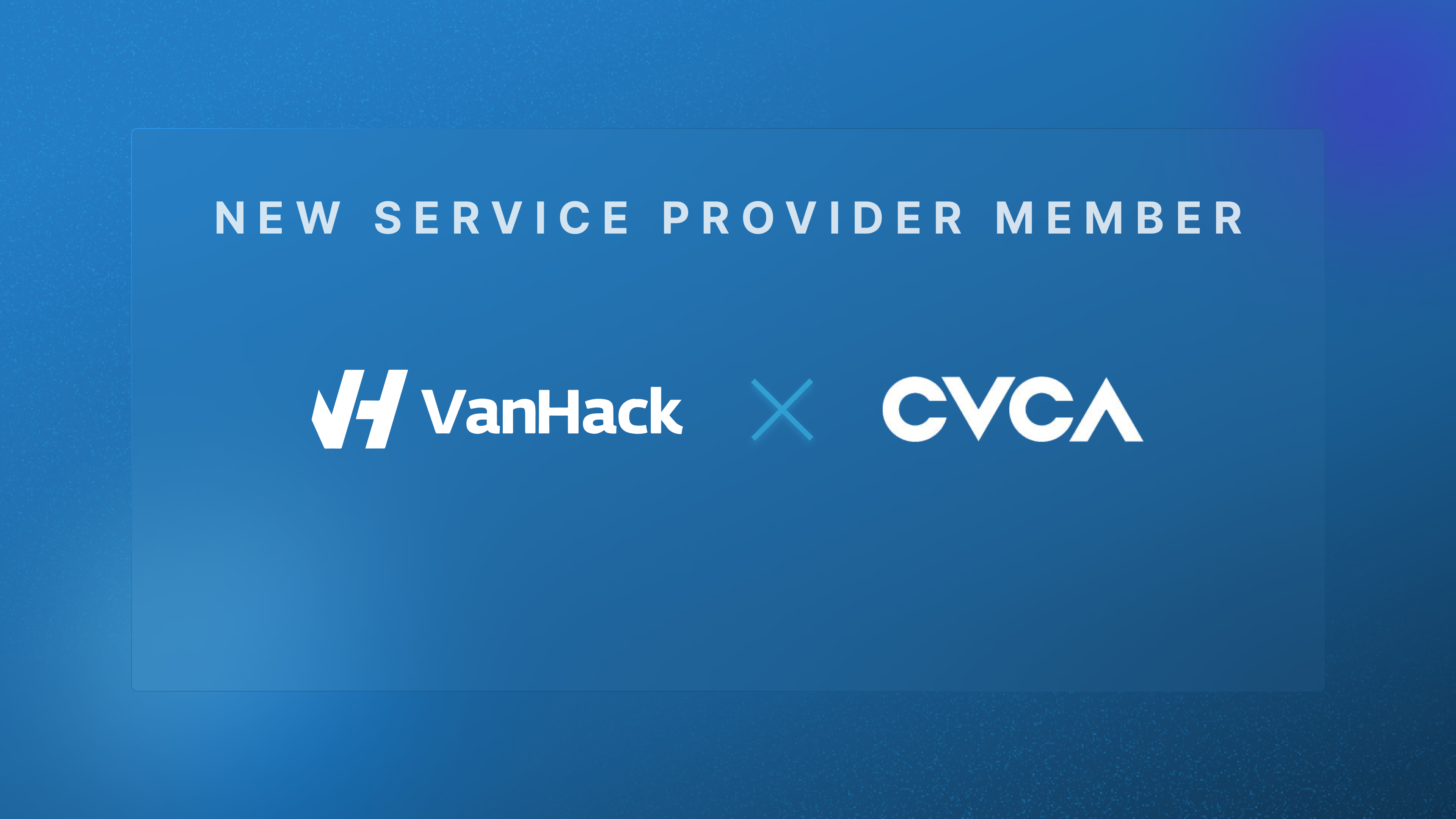 VanHack and CVCA New service provider member