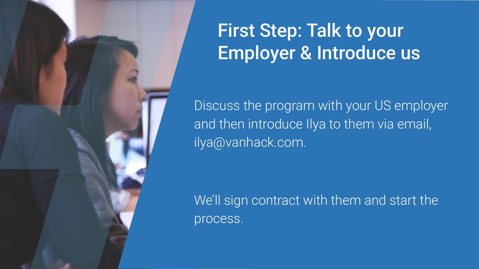 First step is discussing the Move to Canada Program with your employer and introducing VanHack